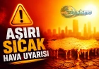 Adana aşırı sıcak hava uyarısı